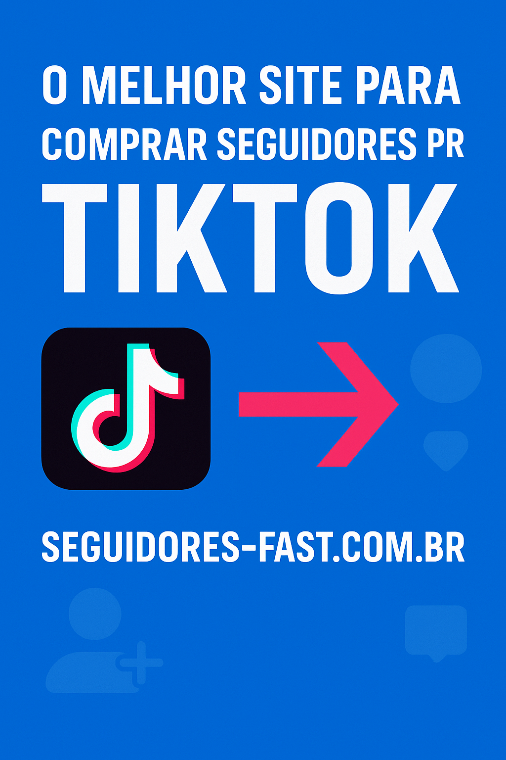 Melhor Site para Comprar Seguidores no TikTok em 2025